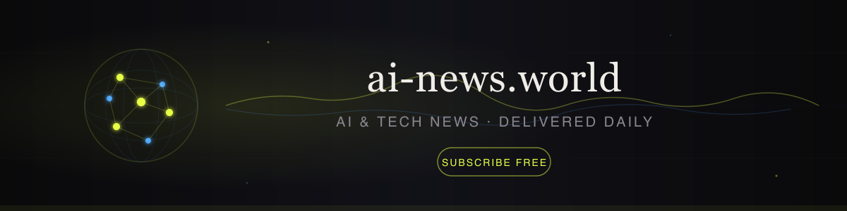 AI News World - Subscribe Free for Daily AI News